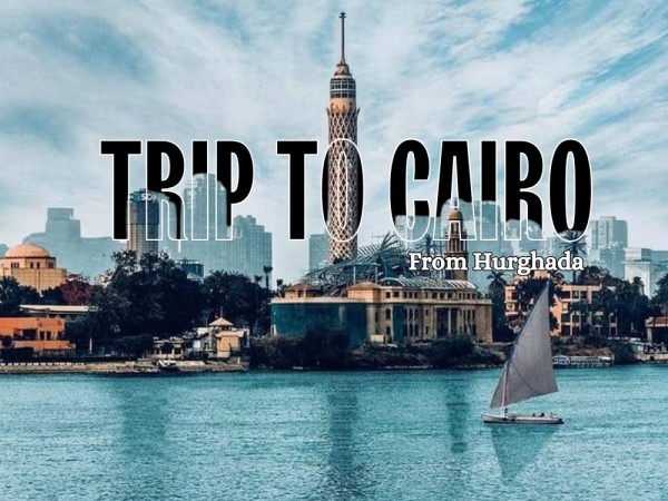 Trip to Cairo from Hurghada